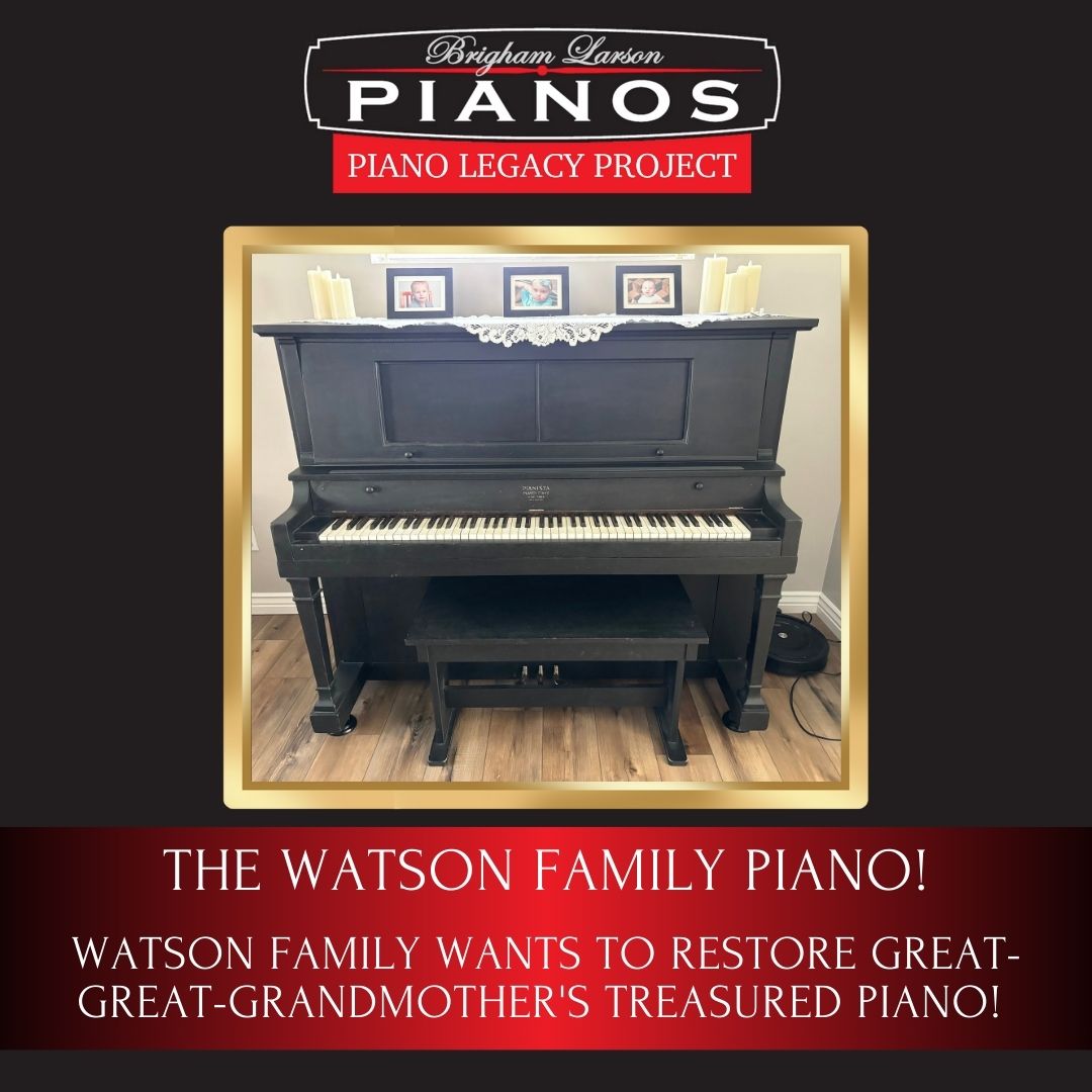 The Watson Family Piano!