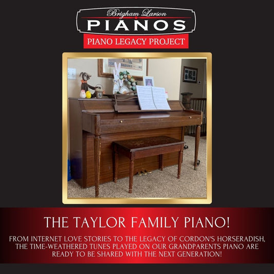 The Taylor Family Piano!