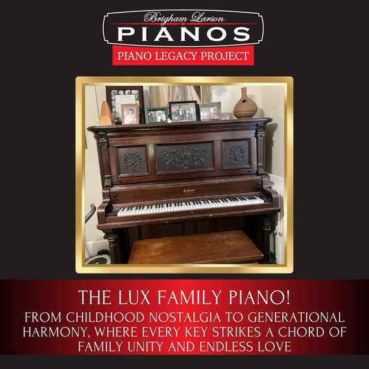 The Lux Family Piano!