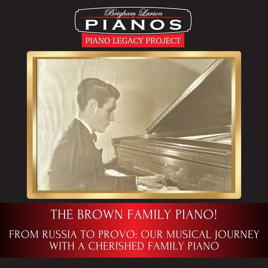 The Brown Family Piano!